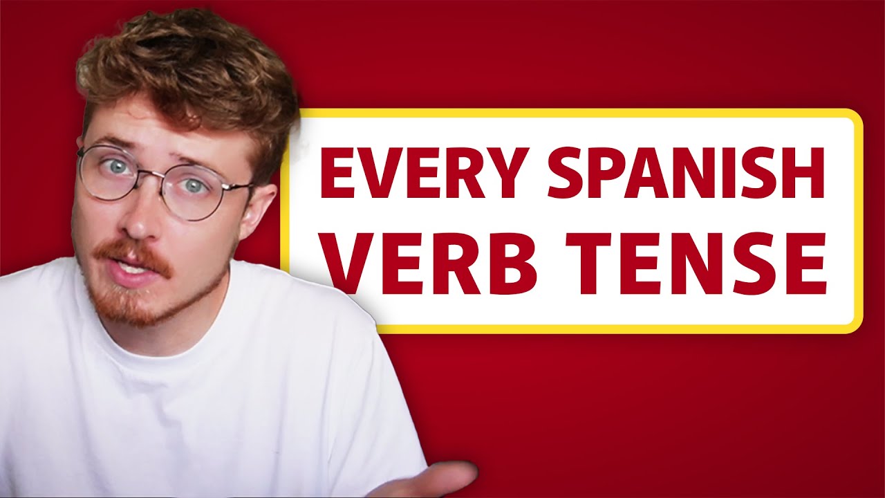 Every Spanish Verb Tense Explained Like You're 5