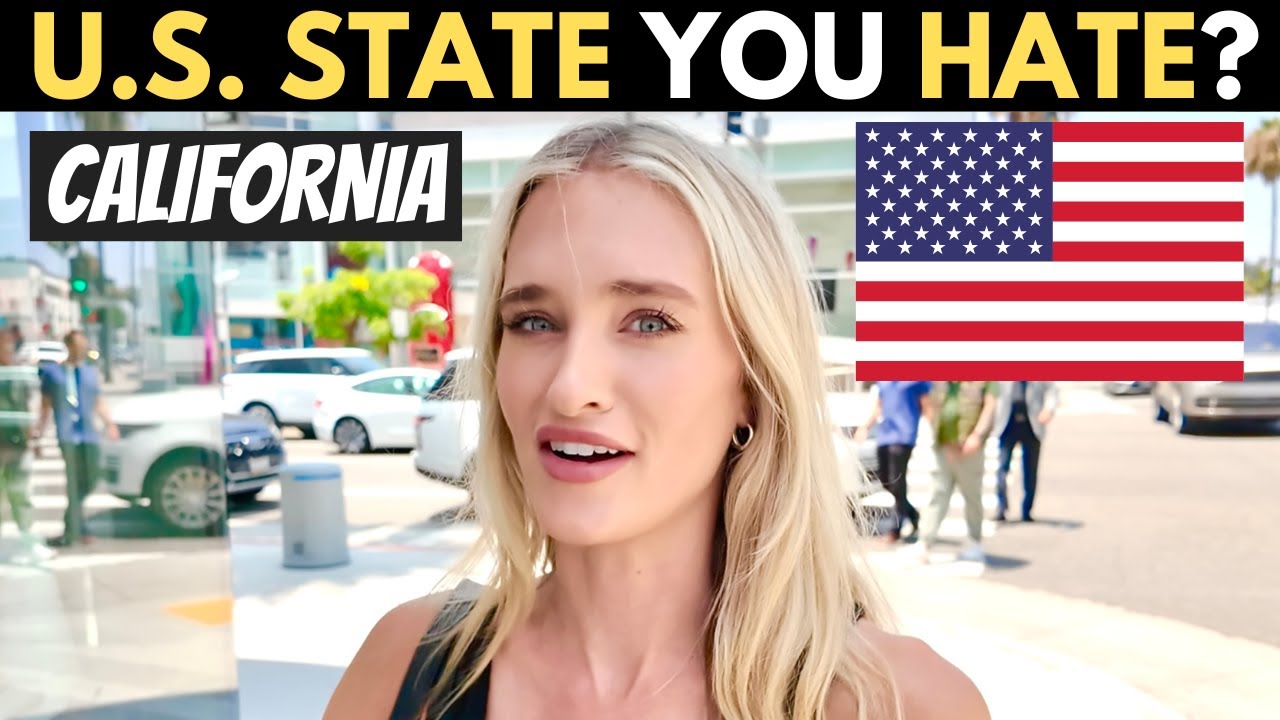 Which U.S. State Do You HATE The Most? | CALIFORNIA