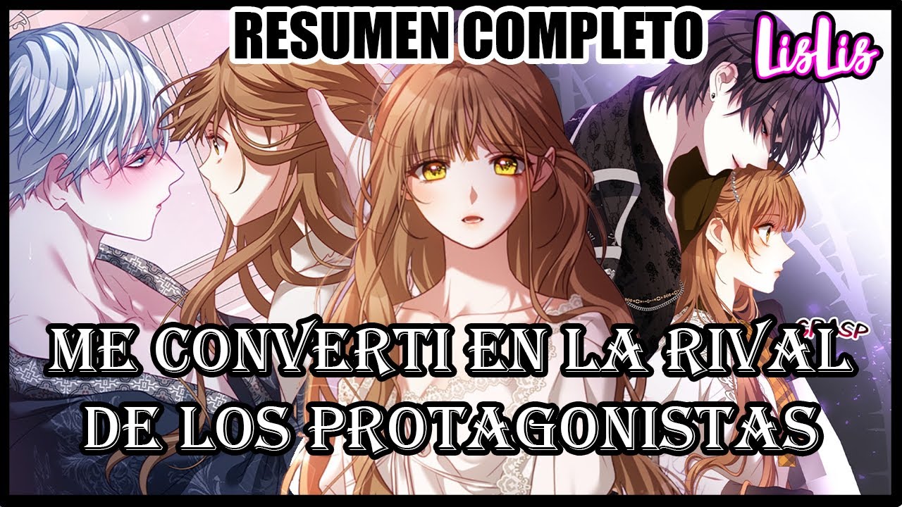 Reencarno en una novela donde todos los protagonistas son toxicos | RESUMEN COMPLETO | LISLIS