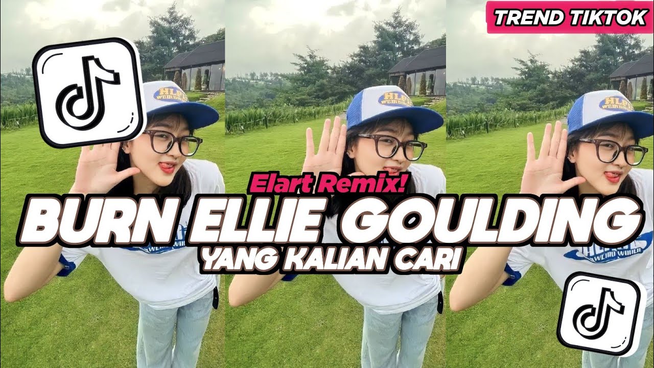 DJ BURN ELLIE GOULDING ELART REMIX FULL SONG VIRAL TIKTOK 2026