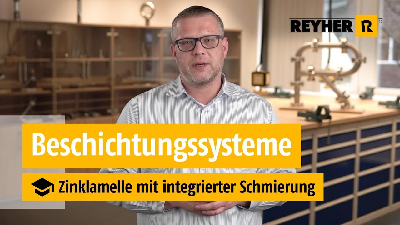 Zinklamelle mit integrierter Schmierung – REYHER Videoschulung: Beschichtungssysteme