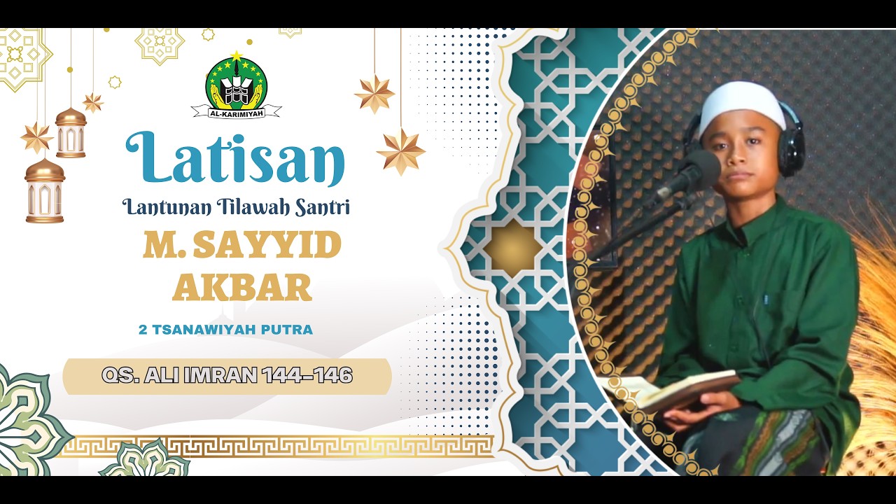 TILAWAH AL QURAN SURAT ALI IMRAN 144-146 | SAYYID AKBAR 2 MTs PUTRA  #RANTANG2026 #LATISAN