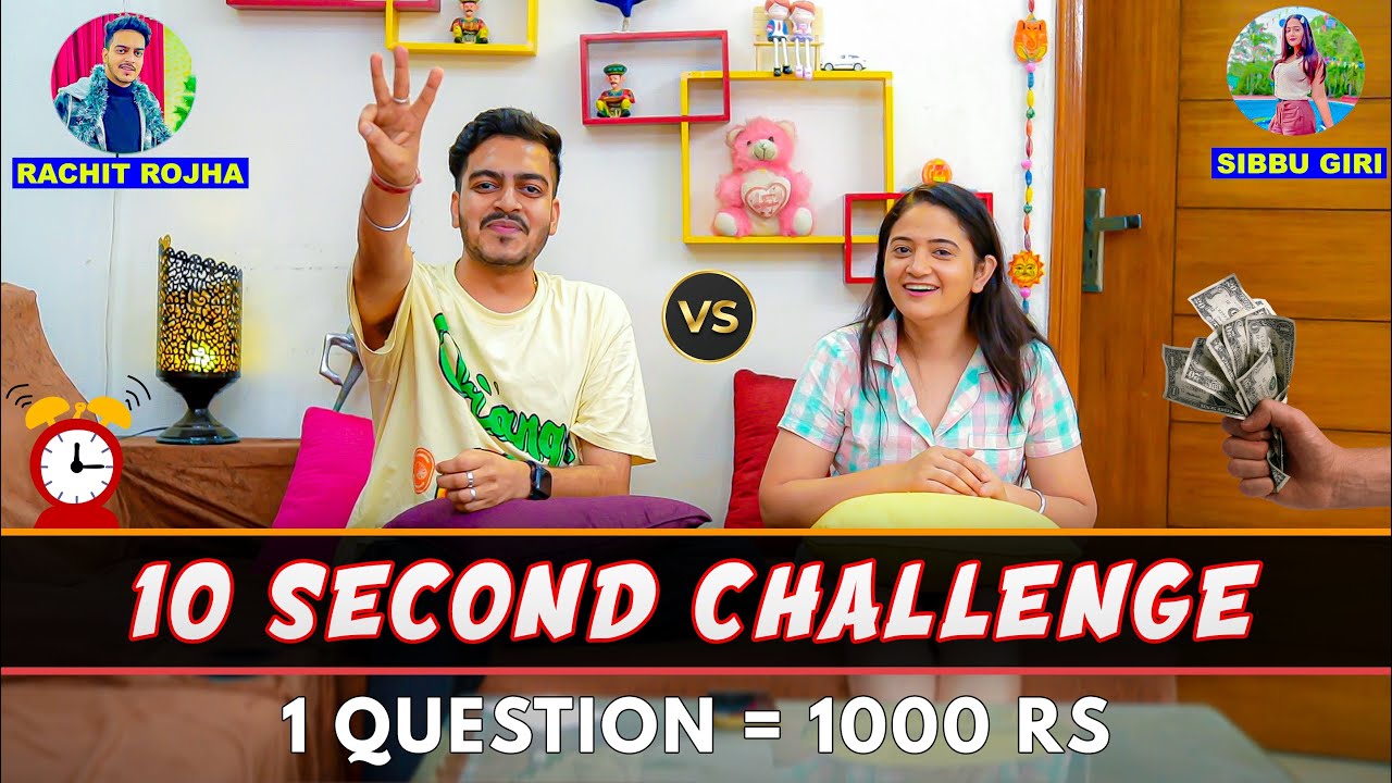 10 Second Challenge 🔥 @RachitRojha @SibbuGiri