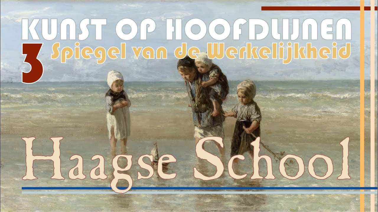 Haagse School (Spiegel van de werkelijkheid deel 2) - kunst en cultuur van het realisme