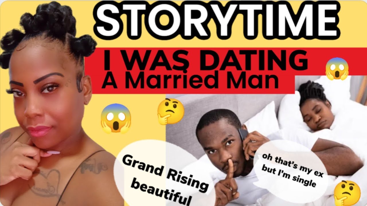STORYTIME: I WAS DATING A MARRIED MAN 😱