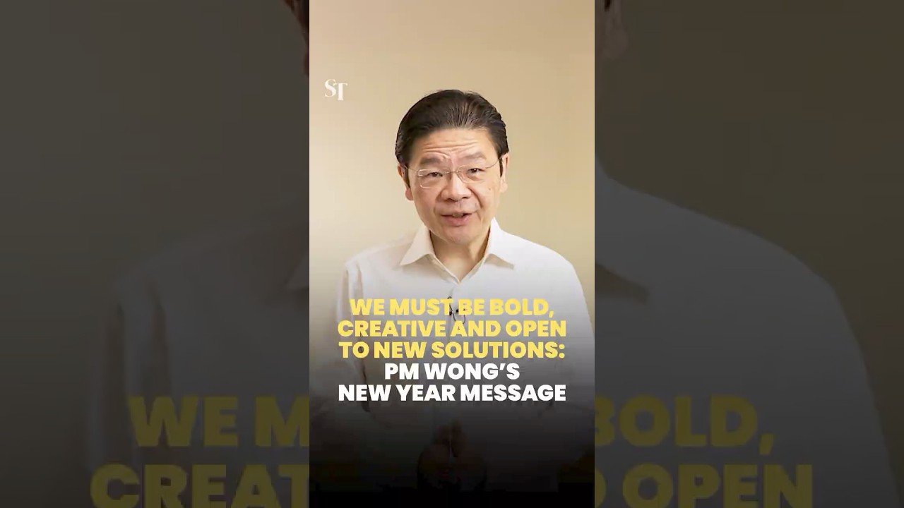 PM Wong&rsquo;s New Year message: Singapore must be bold, creative and open to new solutions