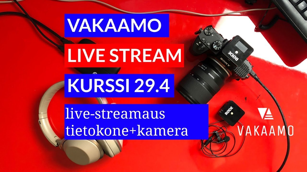 Vakaamo Live Stream -kurssi 2/3: Kamera ja Tietokone (Monikamera-streamaus)