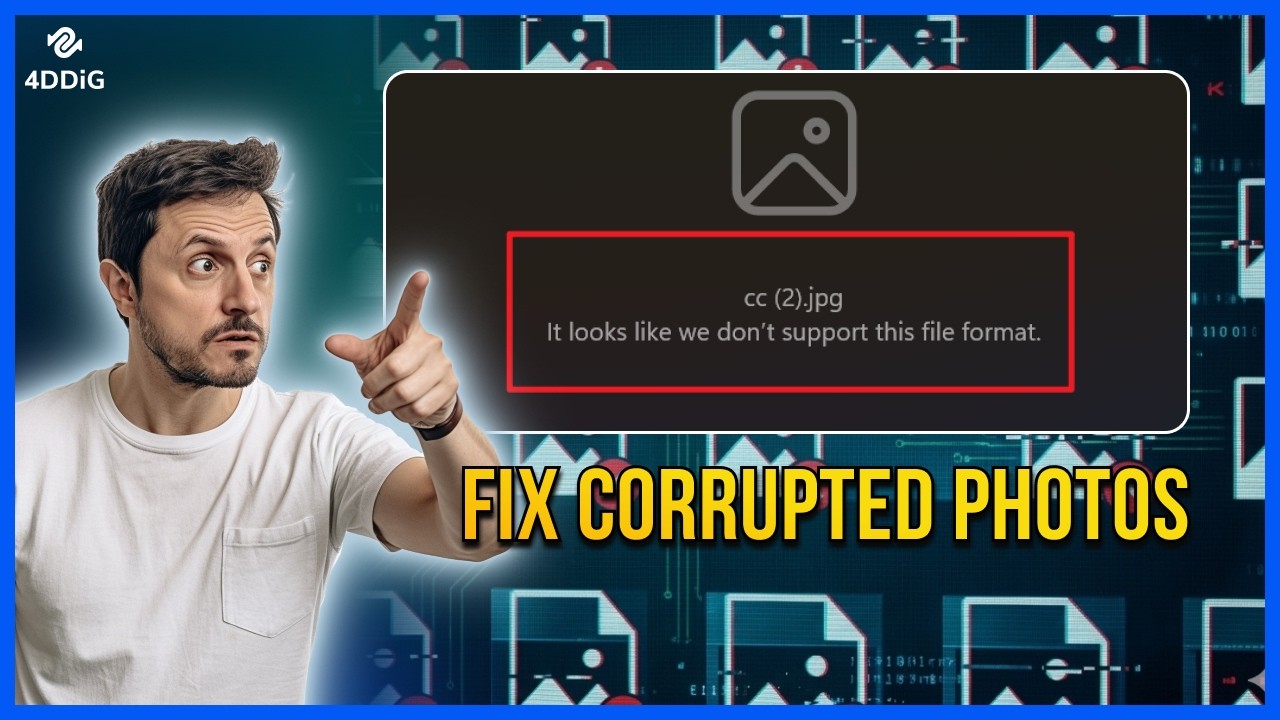 It Looks Like We don't Support This File Format? 4 Methods to Fix/Repair Corrupted Photos