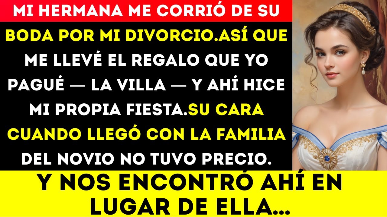 Mi hermana me echó por mi divorcio, así que recuperé la villa de bodas que yo había pagado.
