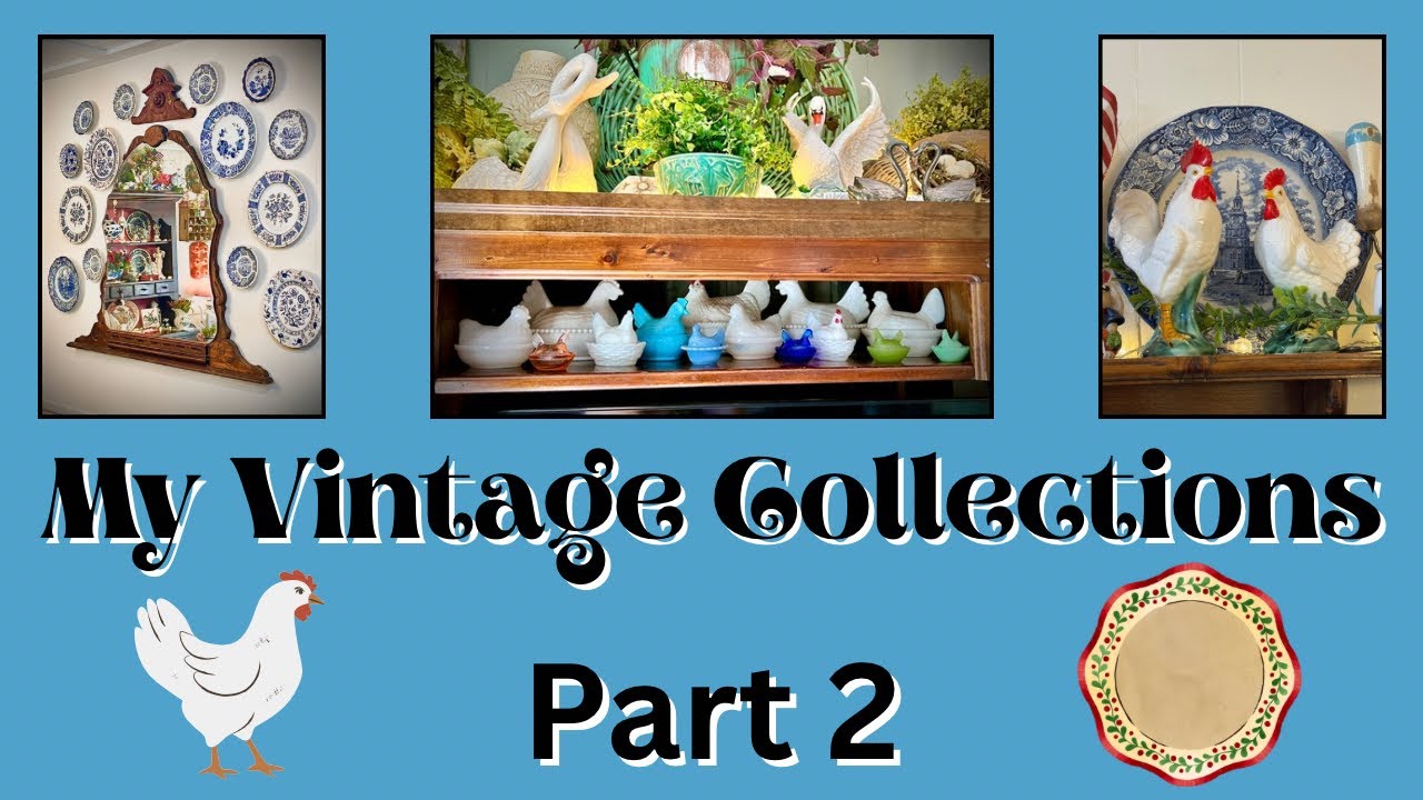 My Vintage Collections Part 2 #vintagestyle #chickendecor #thriftedvintage 