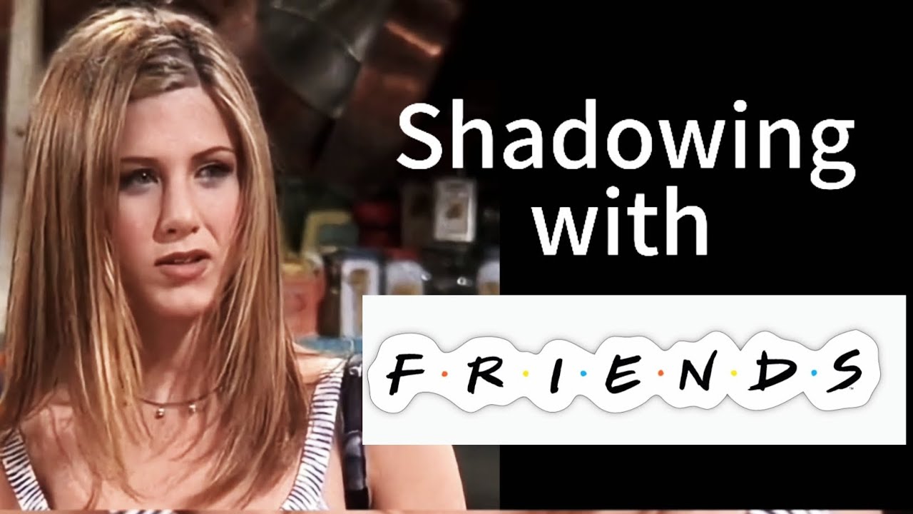 Shadowing Practice with FRIENDS | Learn English with TV Series