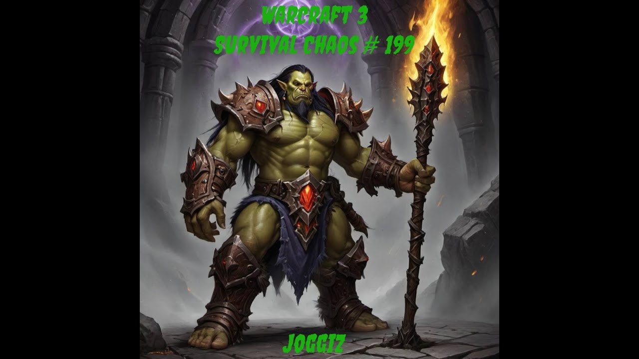 Warcraft, survival chaos # 199