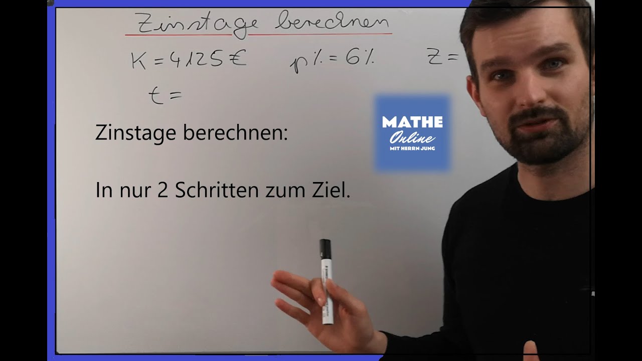Zinstage berechnen - Kompliziertes ganz einfach auf 2 Arten erkl&auml;rt