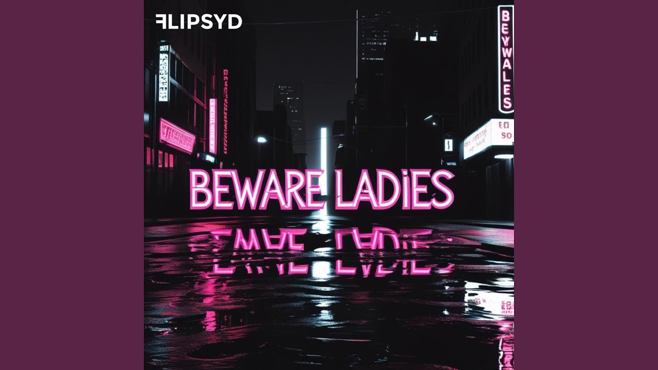 Beware Ladies