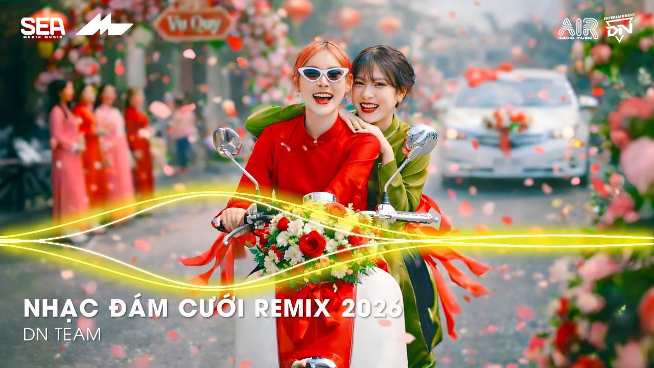 Nhạc Đ&aacute;m Cưới Remix 2026 - Nhạc Đ&aacute;m Cưới Bass Cực Mạnh - LK Nhạc Đ&aacute;m Cưới Remix 2026 Hay Nhất