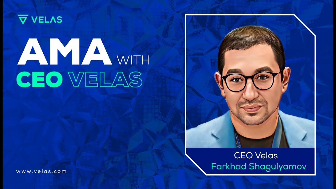 AMA with VELAS CEO Farkhad Shagulyamov