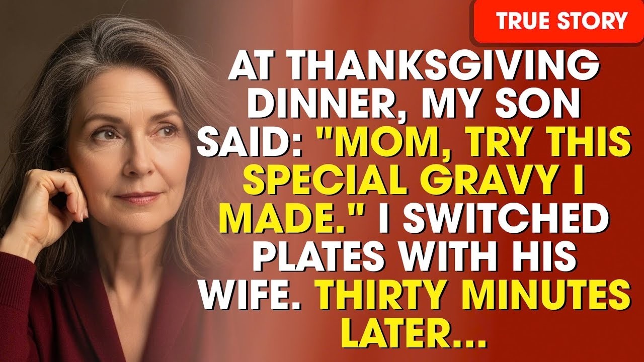 At Thanksgiving Dinner, My Son Said “Mom, Try This Special Gravy I Made ” I Switched Plates With