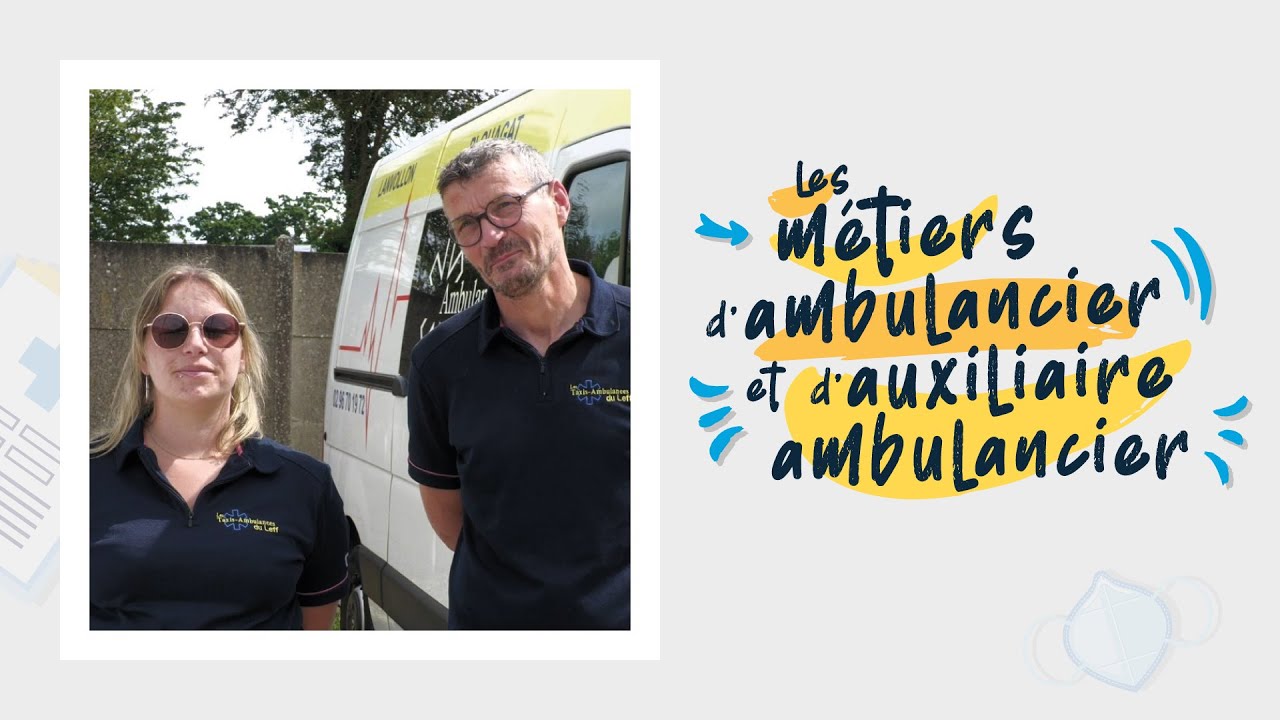Les métiers d'ambulancier et d'auxiliaire ambulancier