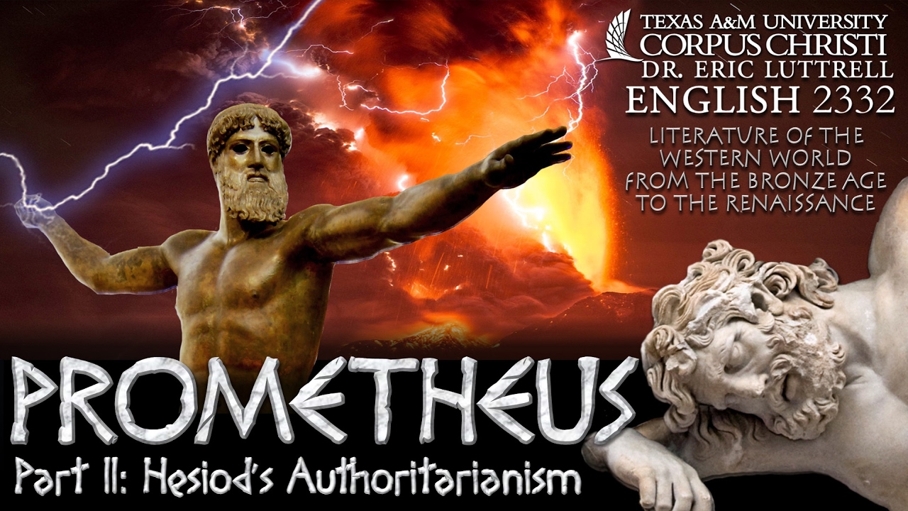 Prometheus (2 of 3) Hesiod's authoritarianism