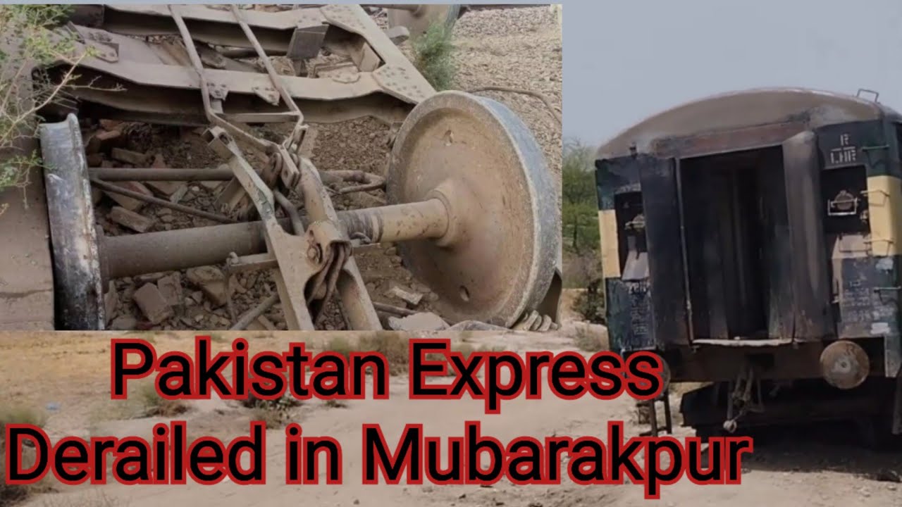 Pakistan Express Derailed at Mubarak Pur Railway Station near Samasatta Junction on 1st June 2025