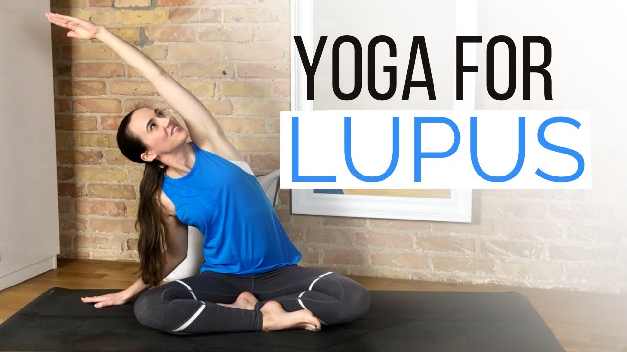 Yoga for Lupus - Gentle Yoga for Autoimmune Disorders and Chronic Pain