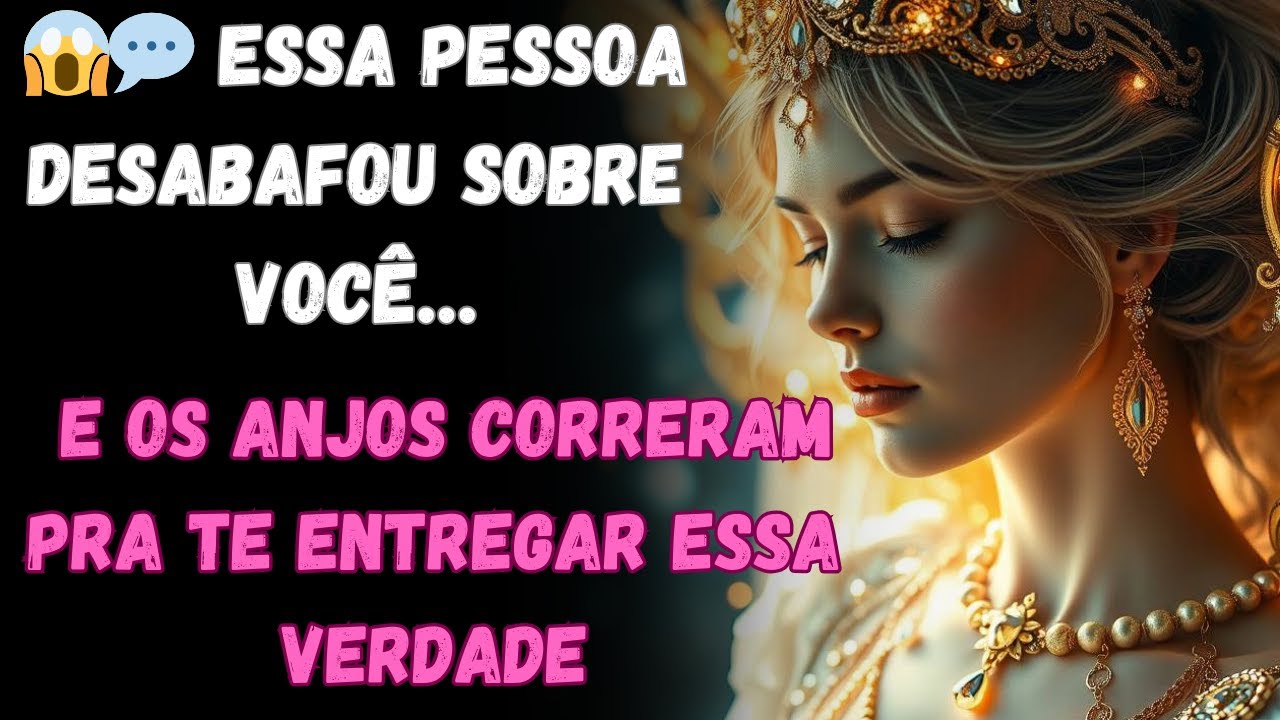 😱💬 ELE DESABAFOU SOBRE VOCÊ… E OS ANJOS CORRERAM PRA TE ENTREGAR ESSA VERDADE! 👼✨