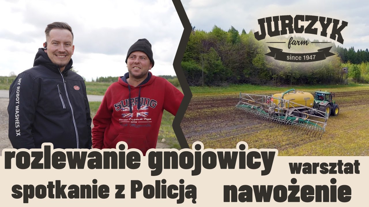 8. Rozlewanie gnojowicy i wizyta policji, nawożenie jęczmienia, nowości z warsztatu - JurczykFARM