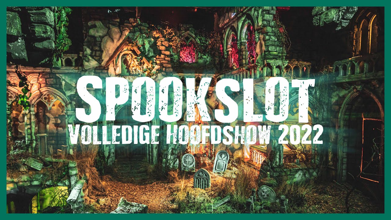 Spookslot - Efteling | Volledige Hoofdshow 2022 [MultiCam]