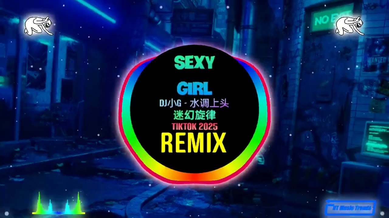 Sexy Girl 水调上头 (DJ小G Remix Tiktok 2025) 迷幻旋律 Nhạc Ke Ảo Gi&aacute;c China (Remix) 迷幻节奏咚咚咚 || Hot Douyin