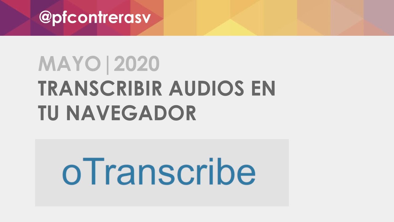 Cómo usar oTranscribe para transcribir entrevistas | Mayo 2020