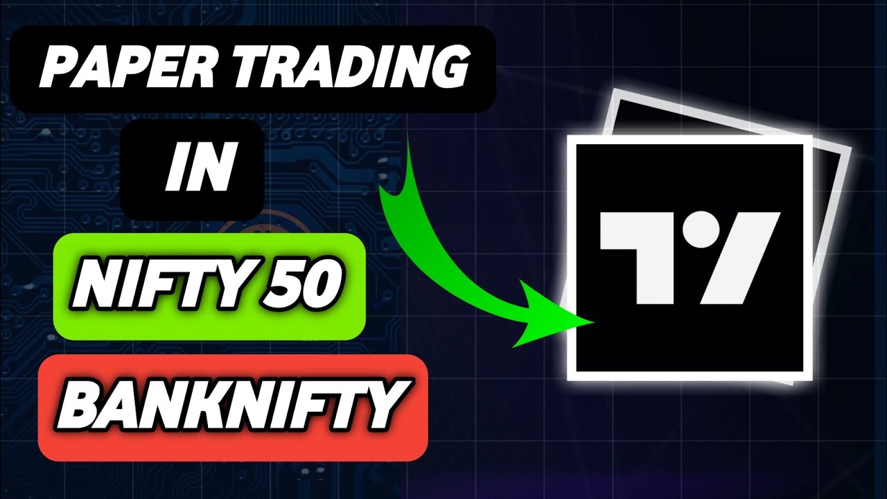 How to do Paper Trading in Nifty & BankNifty on TradingView?