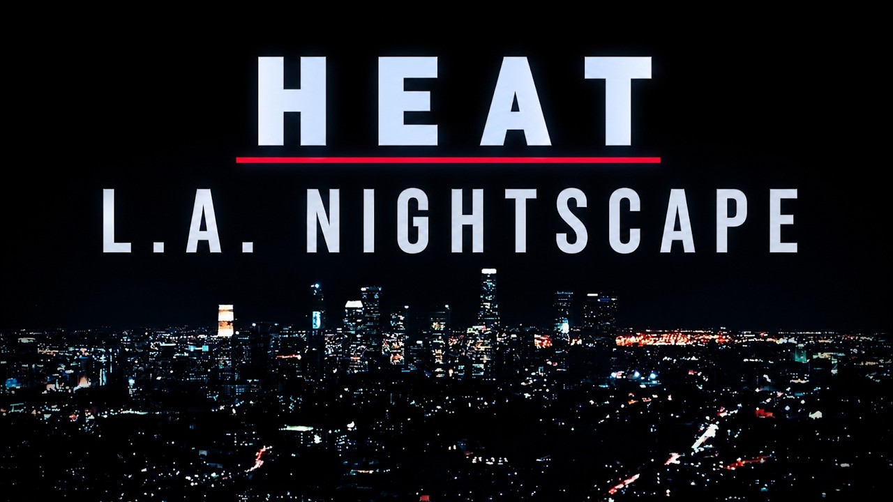 HEAT | Michael Mann's L.A. at Night • 2 Hours Ambience