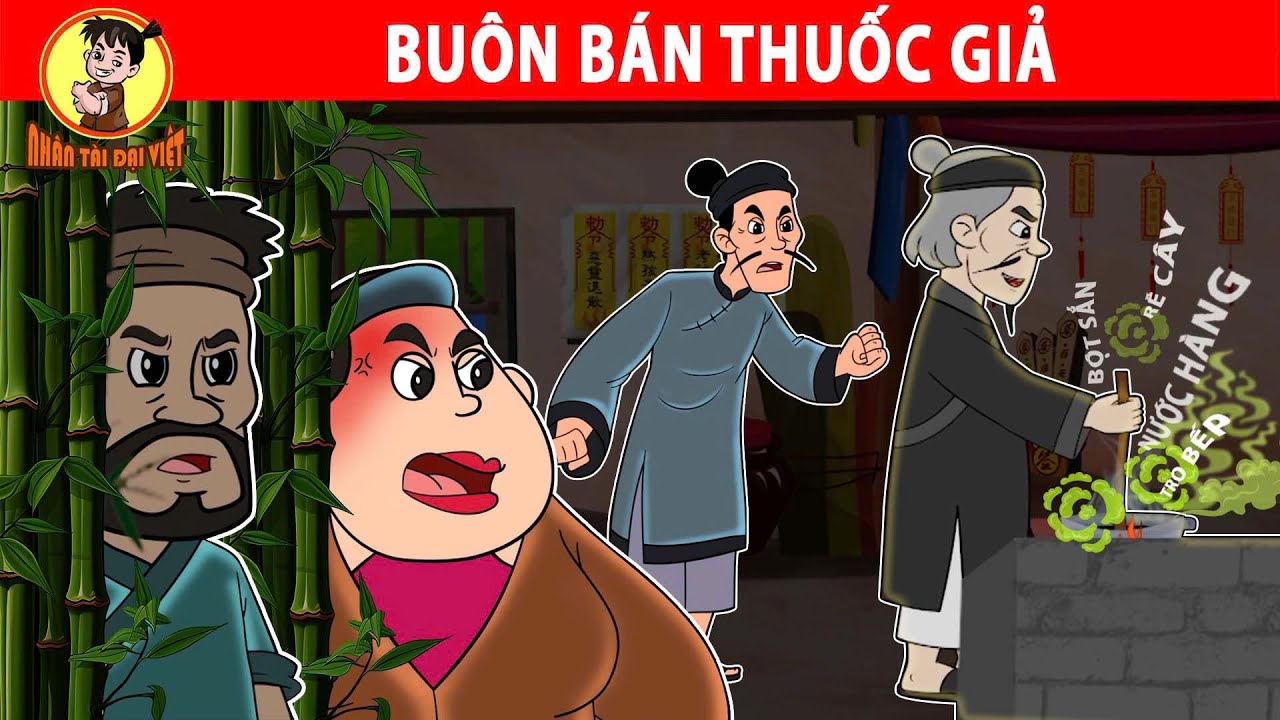 BUÔN BÁN THUỐC GIẢ - Nhân Tài Đại Việt - Phim hoạt hình - Truyện Cổ Tích Việt Nam