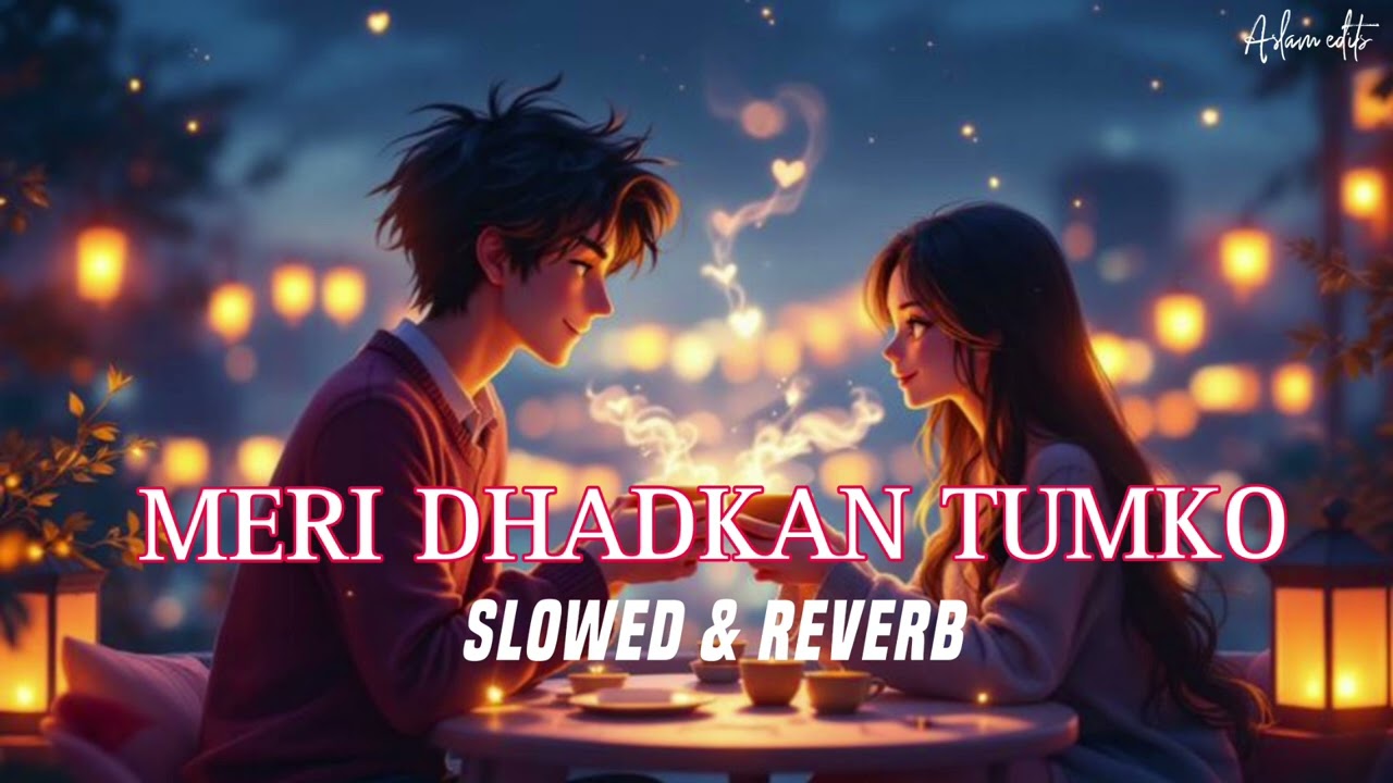 MERI DHADKAN TUMKO CHAYA SONG LOFI ON ASLAM EDITS #trending #viral #lofi 