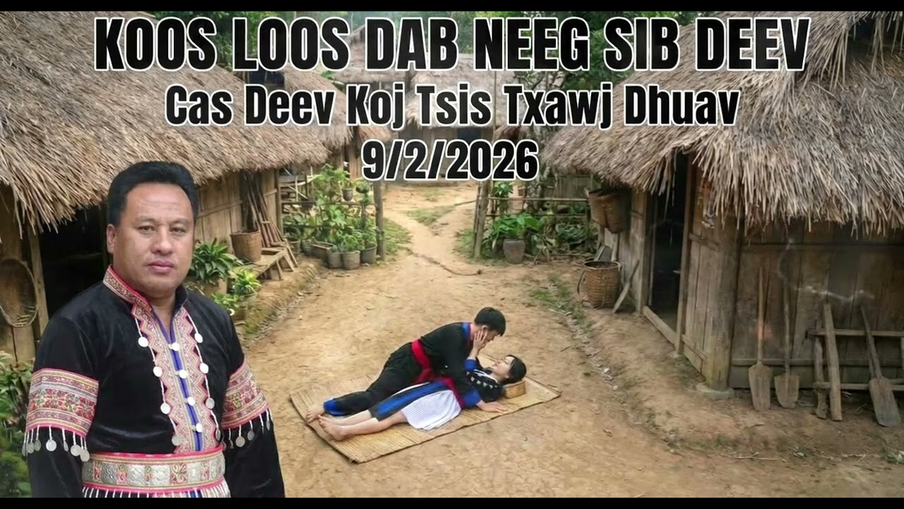 Ib Hnub Xav Deev Koj Ob Peb Teg Xwb   Koos Loos 9/2/2026