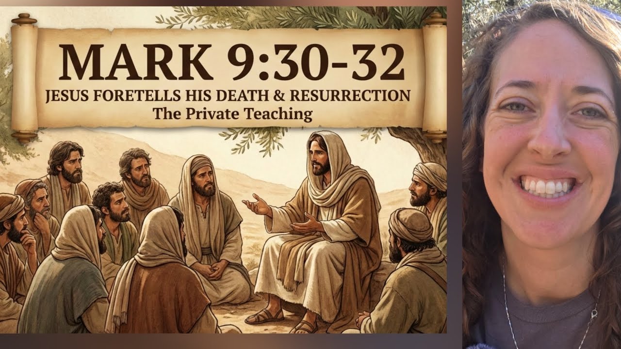 Welcome to Study 204:  Jesus Again Predicts His Death and Resurrection in Mark 9:30-32