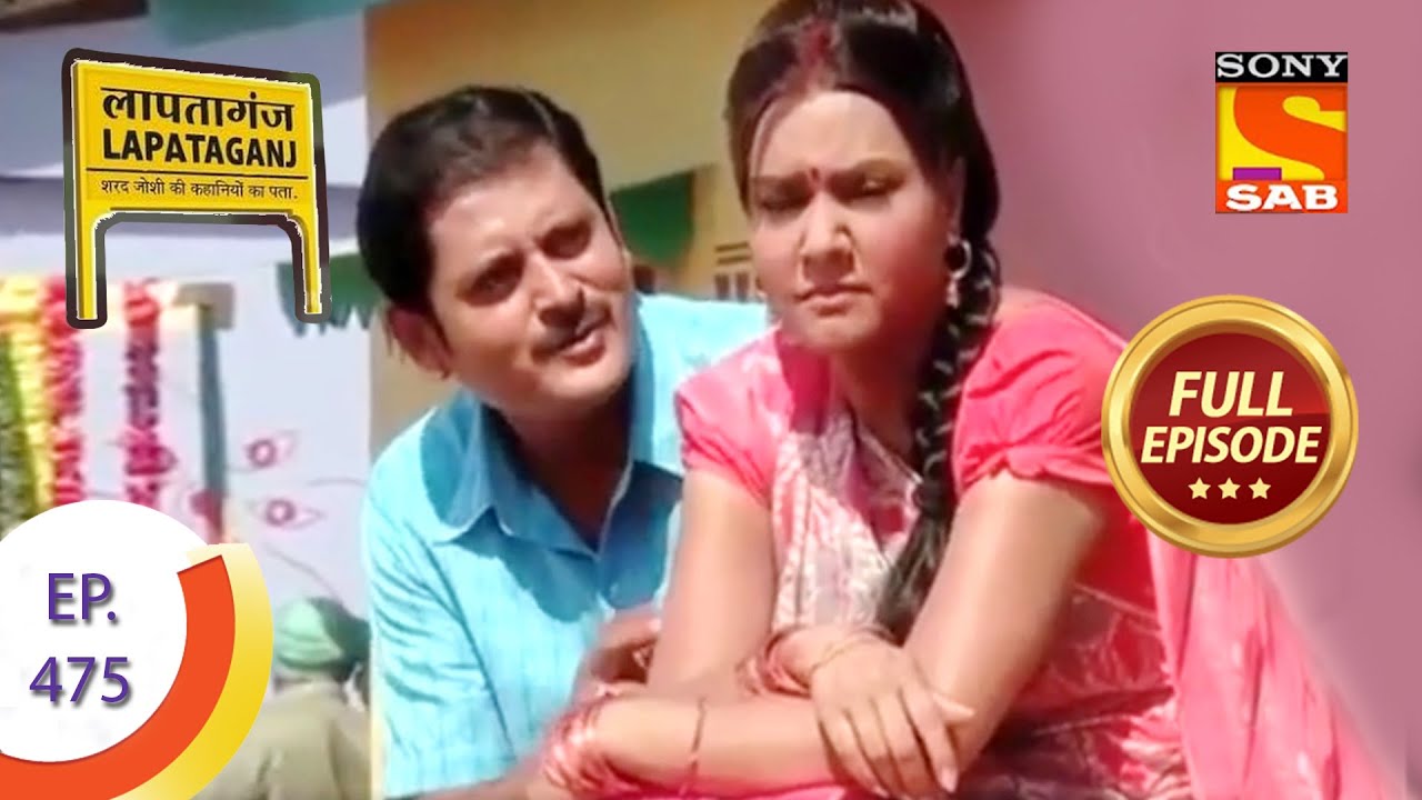 Ep 475 - Mukundi And Indumati's Little Fight - Lapataganj - Full Episode