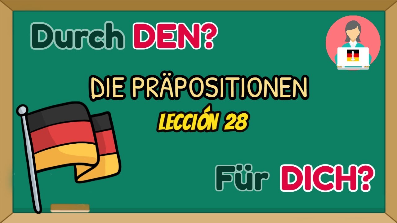PREPOSICIONES acusativas en Alemán (Durch DEN? Bis DEN? Für DICH?) //Lección 28// Alemán Básico