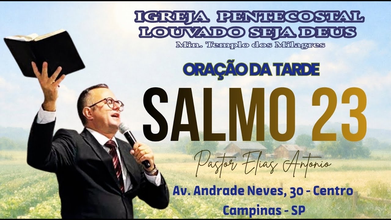 ORAÇÃO DA TARDE - 24/02/2026 - SALMO 23 - PASTOR ELIAS ANTONIO