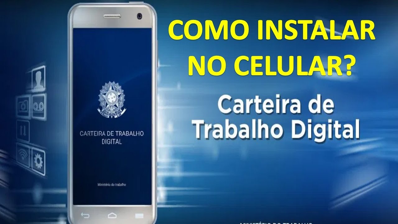 COMO INSTALAR A CARTEIRA DE TRABALHO DIGITAL NO CELULAR