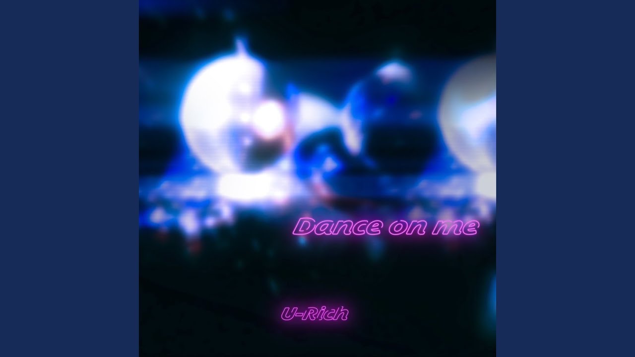 Dance on me