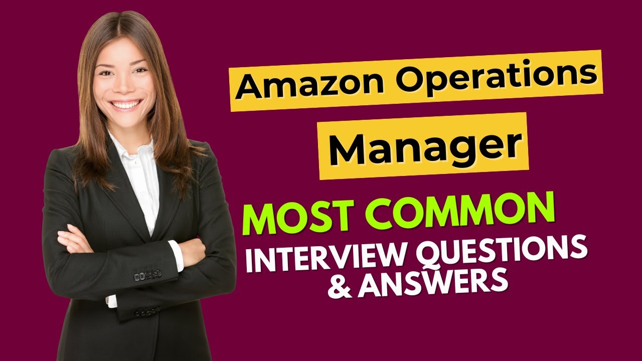 Amazon Operations Manager Interview Questions and Answers for 2025