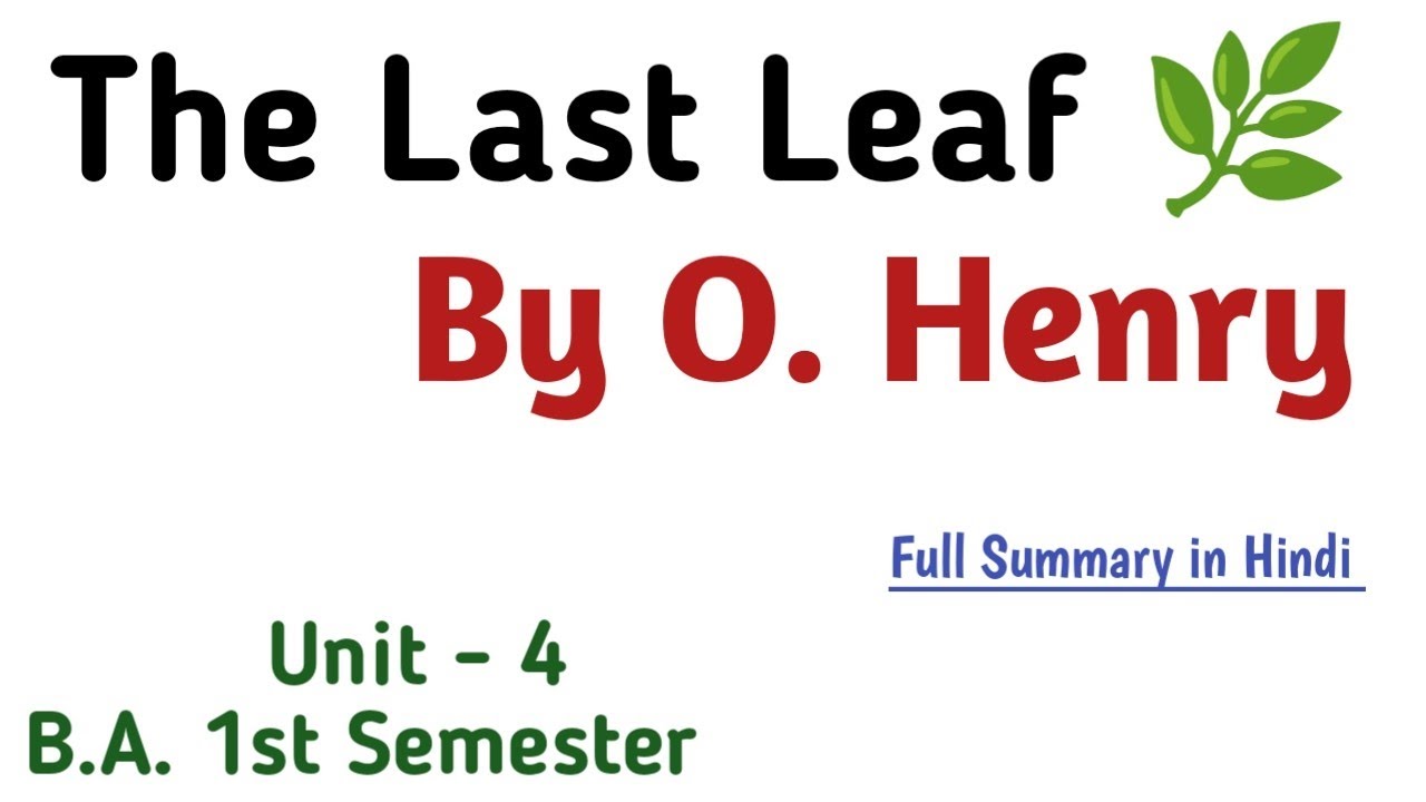 The Last Leaf by O'Henry Summary in hindi B.A. 1st Semester English Literature Short Story 