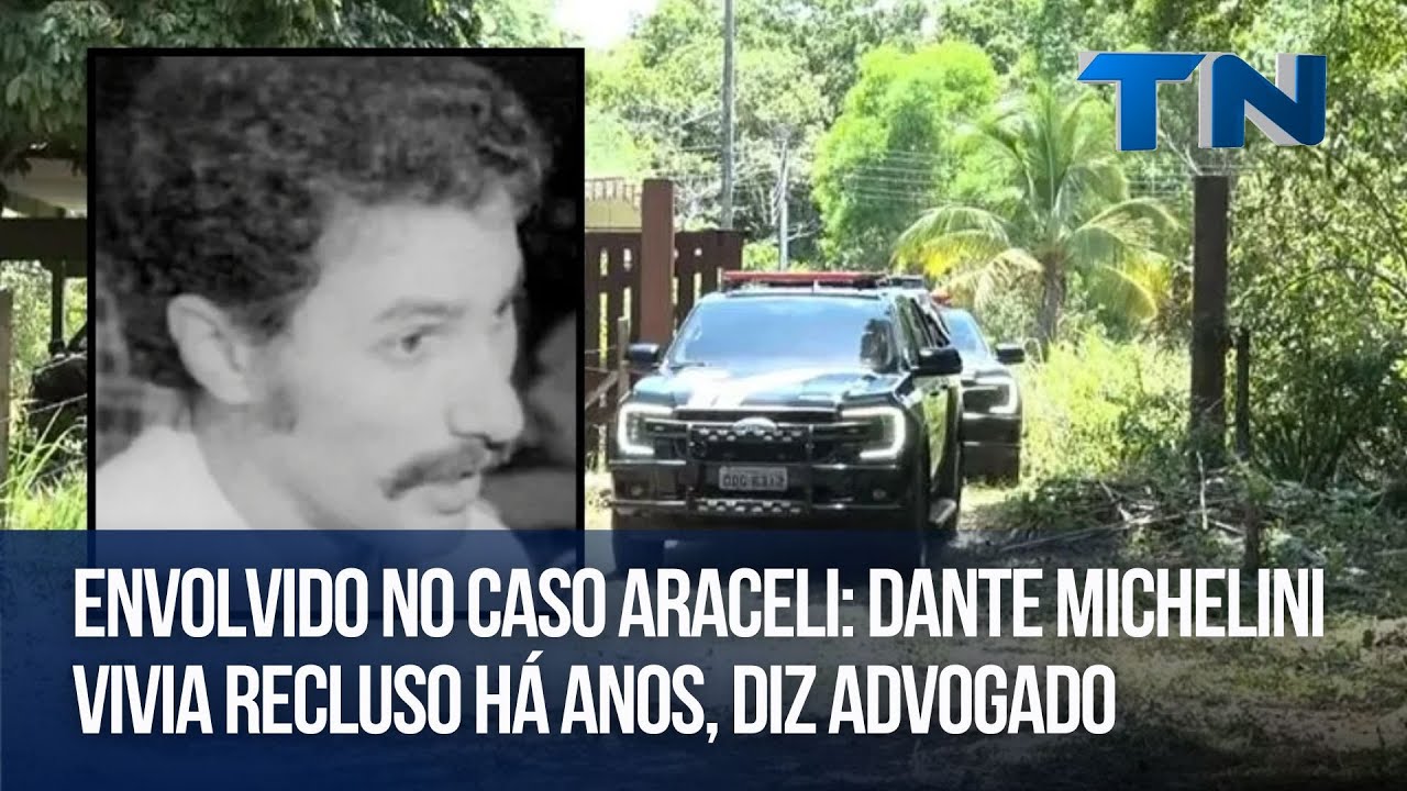 Envolvido no Caso Araceli: Dante Michelini vivia recluso há anos, diz advogado