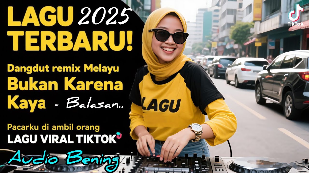 Bukan Karena Kaya ( Balasan PACARKU DI AMBIL ORANG) Lagu VIRAL TIKTOK Versi Jedaq Jeduq Melayu 2025