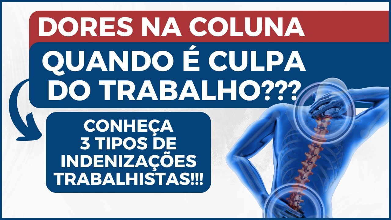 DORES NA COLUNA | 3 Tipos de Indenizações Trabalhistas