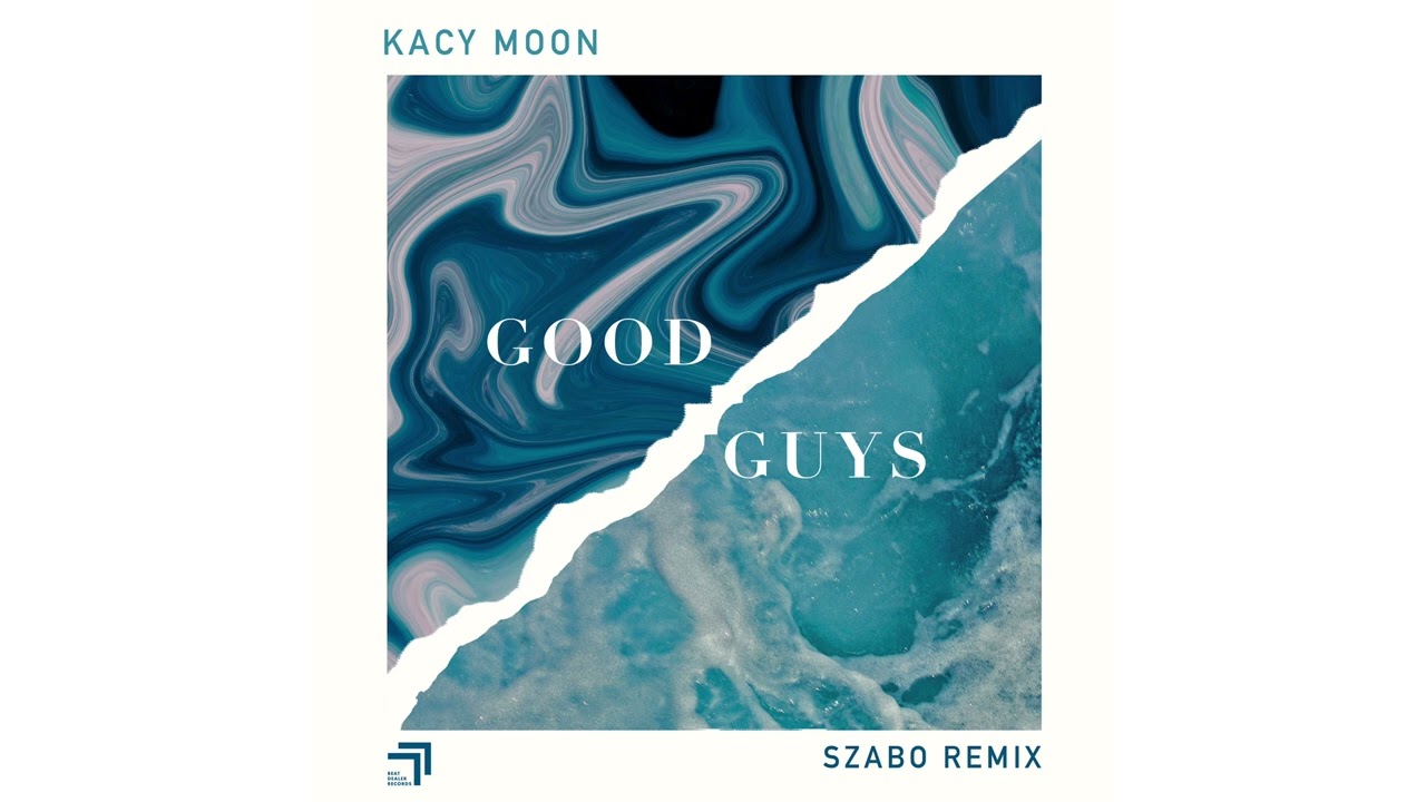 Kacy Moon - Good Guys (Szabo Remix) (Official Video)