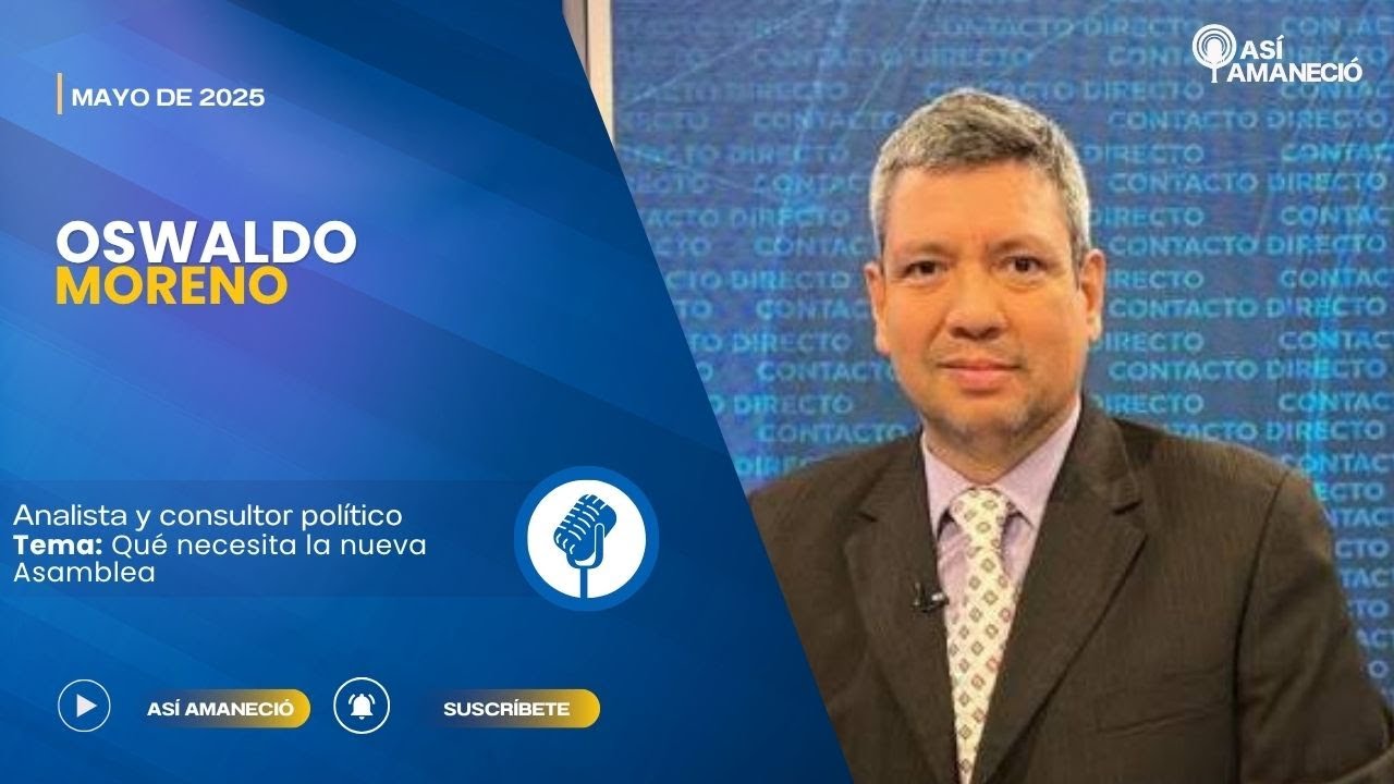 Dr. Oswaldo Moreno - Analista y consultor político