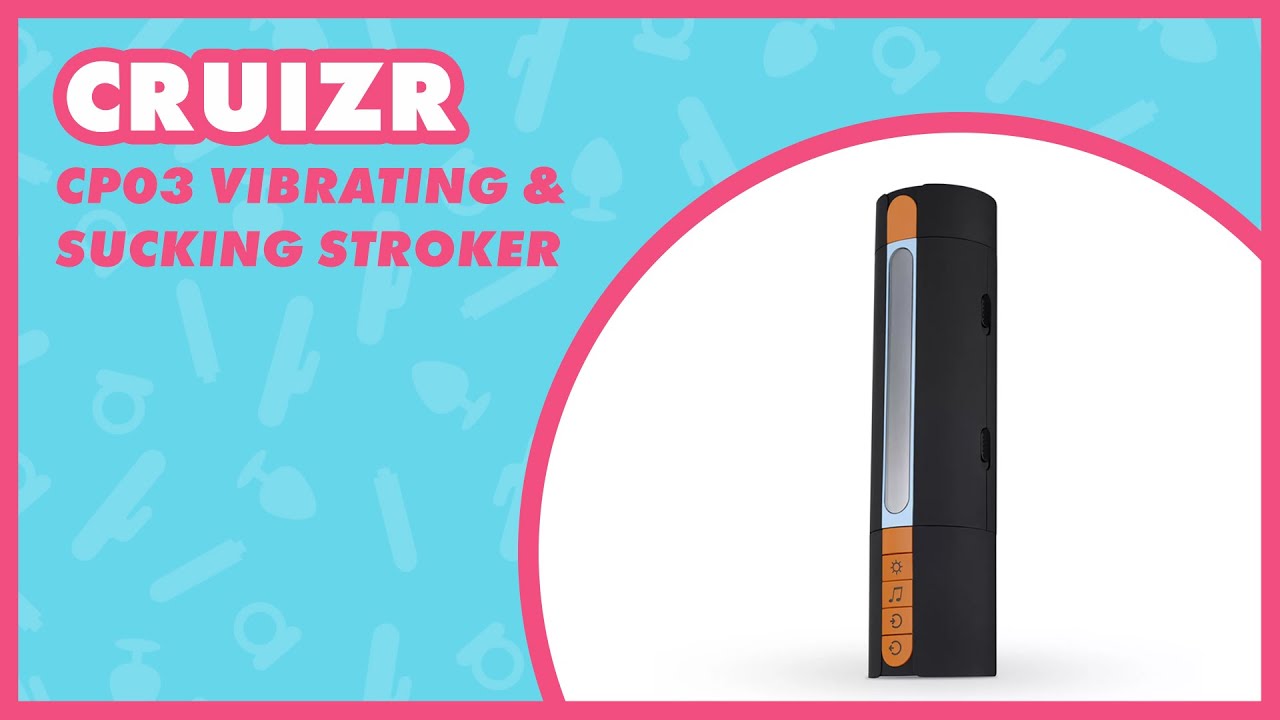 Cruizr CP03 Deluxe Vibrating & Sucking Stroker Review 🔥💡💗 EasyToys