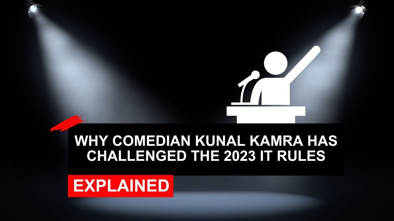 Explained: Why Comedian Kunal Kamra has Challenged The 2023 IT Rules Amendment
